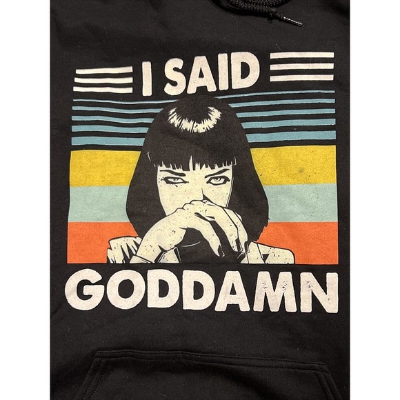 Pulp Fiction ‘I Said Goddamn’ Hoodie Large Pullover Black Uma Thurman Tarantino - Picture 2 of 6